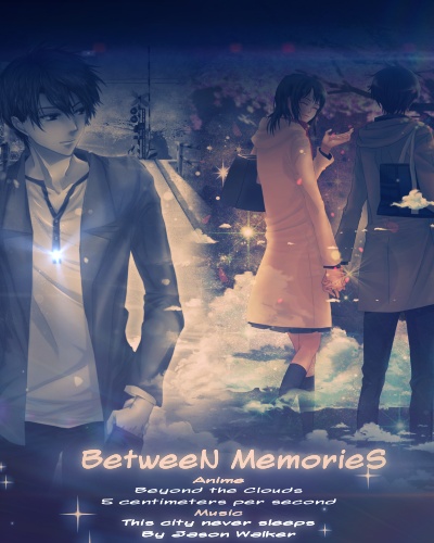 BetweeN MemorieS