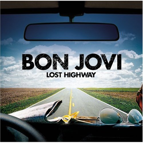 Bon Jovi - Lost Highway (2007)